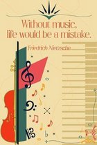 Without Music Life Would be a Mistake