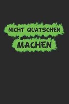 Nicht quatschen, machen