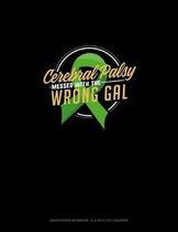 Cerebral Palsy Messed With The Wrong Gal