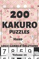 Kakuro Puzzles: 200 Hard and Extremely Hard Japanese Cross sums Logic Games and Solutions for Adults and Seniors. Large Print Multiple Grids (Sum Puzzle Series Vol 10)