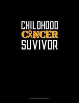 Childhood Cancer Survivor: Storyboard Notebook 1.85