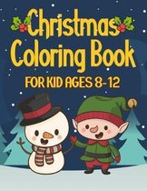 Christmas Coloring Book for Kids Ages 8-12