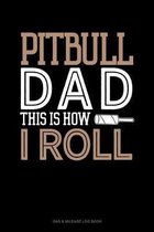 Pitbull Dad This Is How I Roll