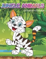 Dot Markers Activity Book: Jungle Animals