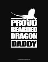 Proud Bearded Dragon Daddy: Storyboard Notebook 1.85