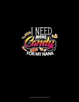I Need More Candy for My Nana: Storyboard Notebook 1.85