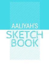 Aaliyah's Sketchbook: Personalized blue sketchbook with name