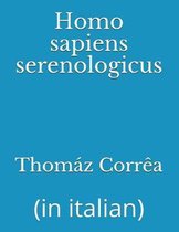 Homo sapiens serenologicus