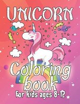 Unicorn Coloring Book for Kids Ages 8-12