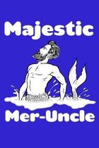 Majestic Mer Uncle