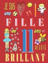 Je suis une fille de 11 ans et je suis brillant