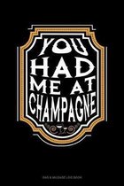 You Had Me At Champagne
