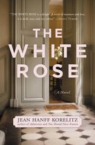 Boek cover The White Rose van Jean Hanff Korelitz