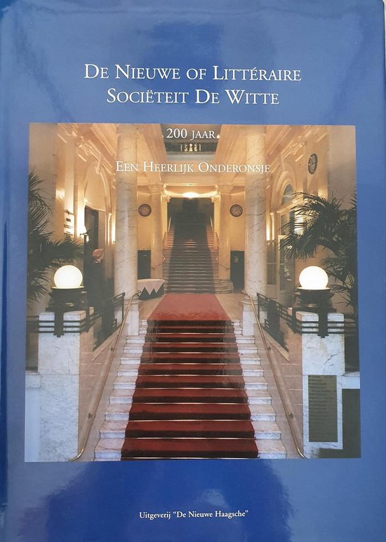 9789077032152 - De Nieuwe of LittÃ©raire SociÃ«teit de Witte