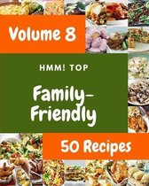 Hmm! Top 50 Family-Friendly Recipes Volume 8