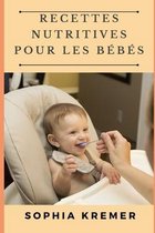 Recettes Nutritives Pour Les Bébés