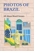 Photos Of Brazil: All About Brazil Scenes