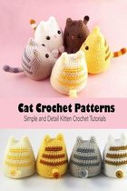 Cat Crochet Patterns: Simple and Detail Kitten Crochet Tutorials