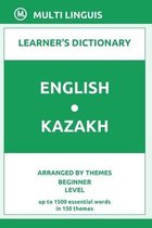 English-Kazakh Learner's Dictionary (Arranged by Themes, Beginner Level)