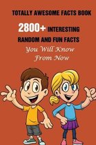 Totally Awesome Facts Book