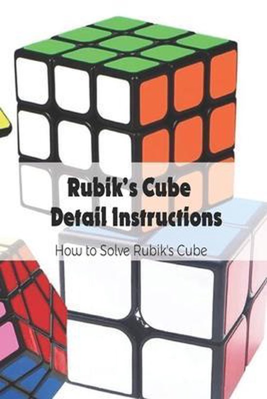 Rubik's Cube Detail Instructions How to Solve Rubik's Cube, Morris
