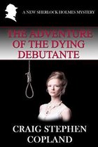 The Adventure of the Dying Debutante