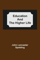 Education And The Higher Life