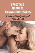 Effective Natural Cannaphrodisiacs: Increase The Quality Of Your Sex Life