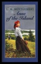 Anne of the Island by Lucy Maud Montgomery (illustrated edition)