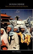 Muslim Chinese - Ethnic Nationalism in the People's Republic 2e