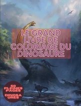 Le grand livre de coloriage du dinosaure