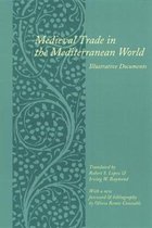 Medieval Trade in the Mediterranean World - Illustrative Documents