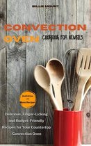 Convection Oven Cookbook for Newbies