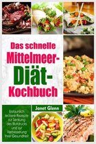 Das schnelle Mittelmeer-Diät- Kochbuch