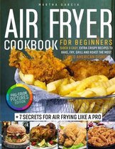 Air Fryer Cookbook: Full-Color Pictures Edition