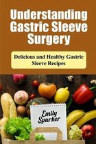 Understanding Gastric Sleeve surgery