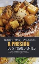 Libro de cocina a presion de 5 ingredientes