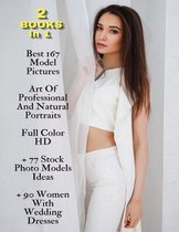 [ 2 BOOKS IN 1 ] - Best 167 Model Pictures - Art Of Professional And Natural Portraits - Full Color HD