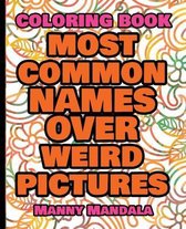 Coloring Book - Most Common Names over Weird Pictures - Paint book - List of Names