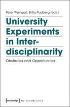 University Experiments in Interdisciplinarity – Obstacles and Opportunities