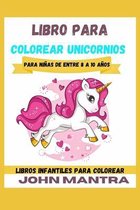 Libro para Colorear Unicornios: Para niñas de entre 8 a 10 años (Libros infantiles para colorear)