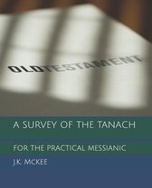 A Survey of the Tanach for the Practical Messianic