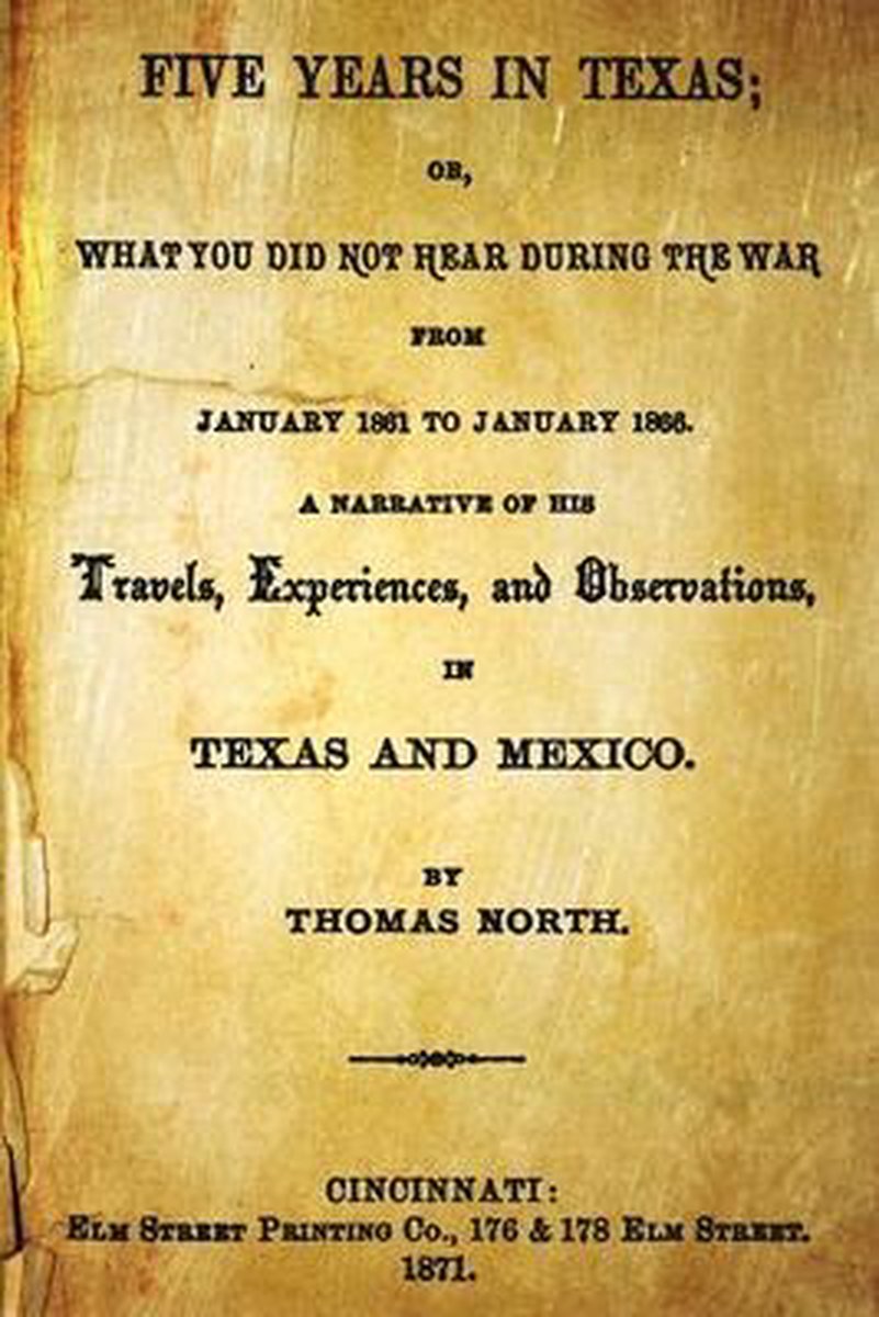 Five Years In Texas van Thomas North