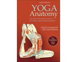 Yoga Anatomy - 3rd Edition By Leslie Kaminoff & Amy Matthews