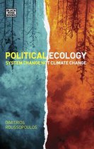 Political Ecology - System Change Not Climate Change