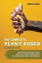 The Complete Plant Based Cookbook