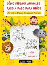 Cómo Dibujar Animales Paso a Paso Para Niños: Aprende a Dibujar Simpáticos Animales