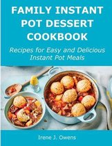 Family Instant Pot Dessert Cookbook