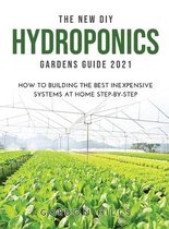 The New DIY Hydroponics Gardens Guide 2021