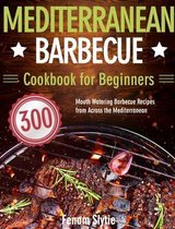 Mediterranean Barbecue Cookbook for Beginners